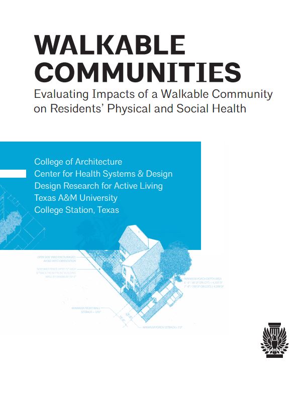 AIA Design & Health Series: WALKABLE COMMUNITIES Evaluating Impacts of a Walkable Community on Residents’ Physical and Social Health